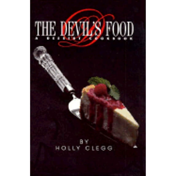 Pre-Owned The Devil's Food: A Dessert Cookbook (Unknown) 0961088826 9780961088828
