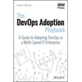 thumbnail image 1 of The Devops Adoption Playbook: A Guide to Adopting Devops in a Multi-Speed It Enterprise, (Paperback), 1 of 1