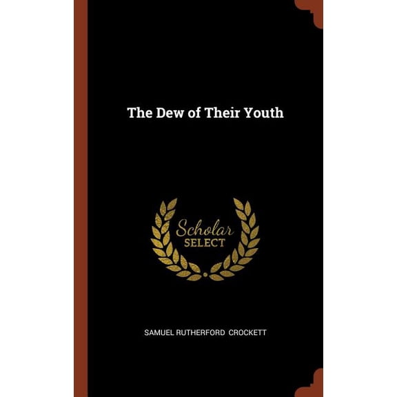 The Dew of Their Youth (Hardcover)