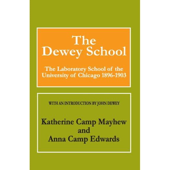 Pre-Owned The Dewey School: The Laboratory School of the University of Chicago 1896-1903 (Paperback) 020230874X 9780202308746