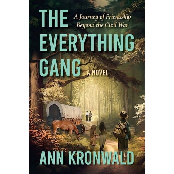 The Deyo Hill The Everything Gang: A Journey of Friendship Beyond the Civil War, Book 2, (Paperback)