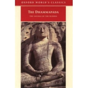Pre-Owned The Dhammapada: The Sayings of the Buddha (Oxford World's Classics) (Paperback) 0192836137 9780192836137