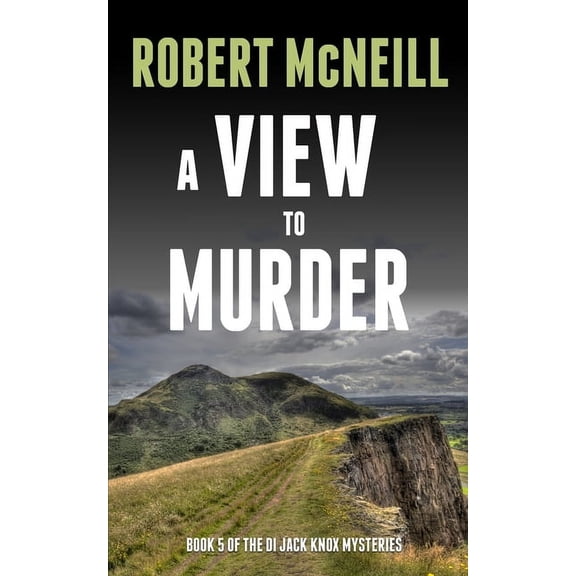 The Di Jack Knox Mysteries A View to Murder: A mystery with a devilish sting, Book 5, (Paperback)