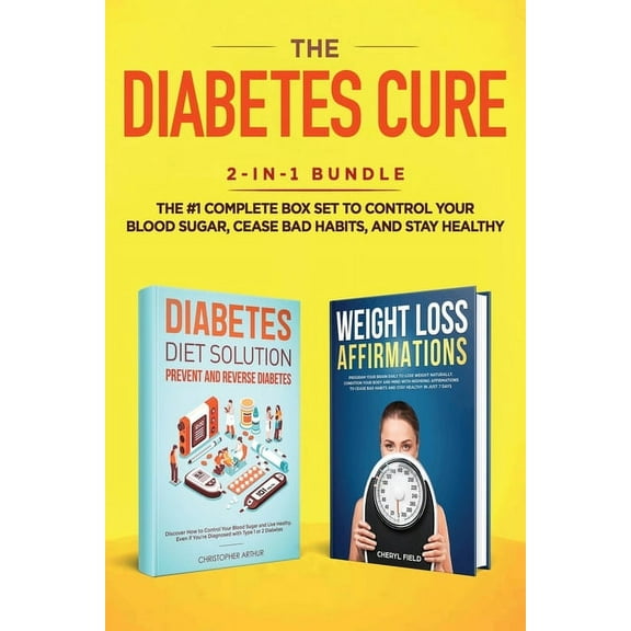 The Diabetes Cure: 2-in-1 Bundle: Diabetes Diet Solution + Weight Loss Affirmations- The #1 Complete Box Set to Control , (Paperback)