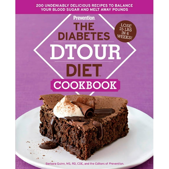 The Diabetes DTOUR Diet Cookbook : 200 Undeniably Delicious Recipes to Balance Your Blood Sugar and Melt Away Pounds (Hardcover)