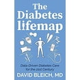 thumbnail image 1 of Pre-Owned The Diabetes Lifemap: Data Driven Diabetes Care for the 21st Century (Paperback) 1642799068 9781642799064, 1 of 1