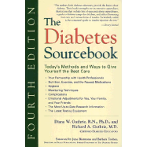 Pre-Owned The Diabetes Sourcebook: Today's Methods & Ways to Give Yourself the Best Care (Paperback 9780737300840) by Diana W Guthrie, Dr. Richard June Biermann