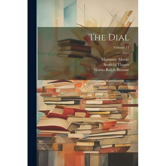 The Dial; Volume 71, (Paperback)