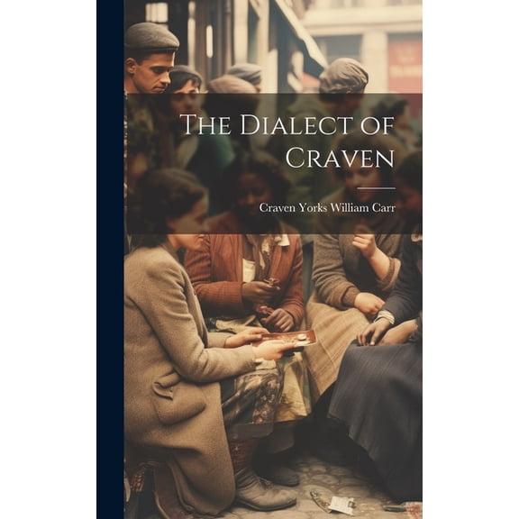 The Dialect of Craven (Hardcover)