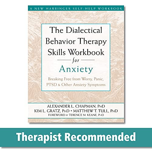 Pre-Owned The Dialectical Behavior Therapy Skills Workbook for Anxiety : Breaking Free from Worry, Panic, PTSD, and Other Anxiety Symptoms (Paperback)