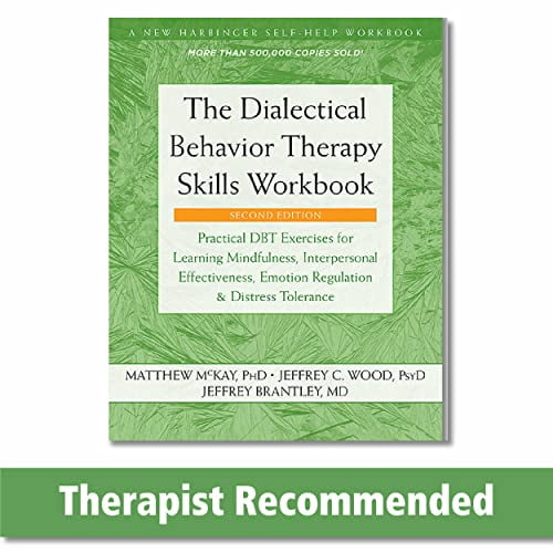 Pre-Owned The Dialectical Behavior Therapy Skills Workbook: Practical Dbt Exercises for Learning Mindfulness, Interpersonal Effectiveness, Emotion Regulation, and Distress Tolerance [Paperback] McKay PhD, Matthew; Wood PsyD, Jeffrey C and Brantley MD, Jeffrey