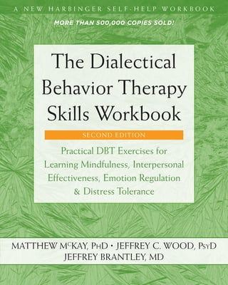Pre-Owned The Dialectical Behavior Therapy Skills Workbook : Practical ...
