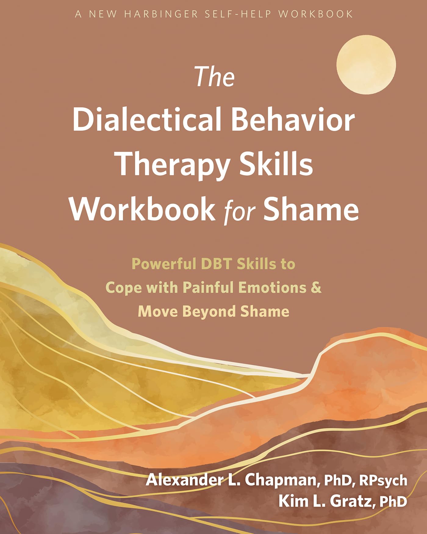 Pre-Owned The Dialectical Behavior Therapy Skills Workbook for Shame ...
