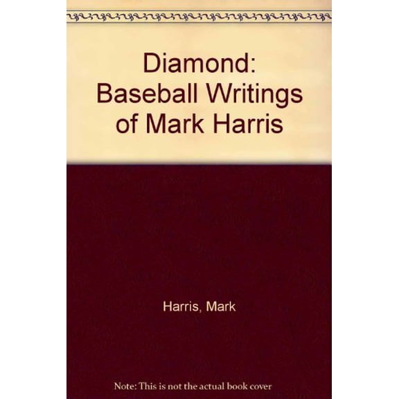 Pre-Owned The Diamond: Baseball Writings of Mark Harris Paperback