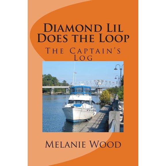 The Diamond Lil: The Captain's Log - Diamond Lil Does the Loop (Paperback)
