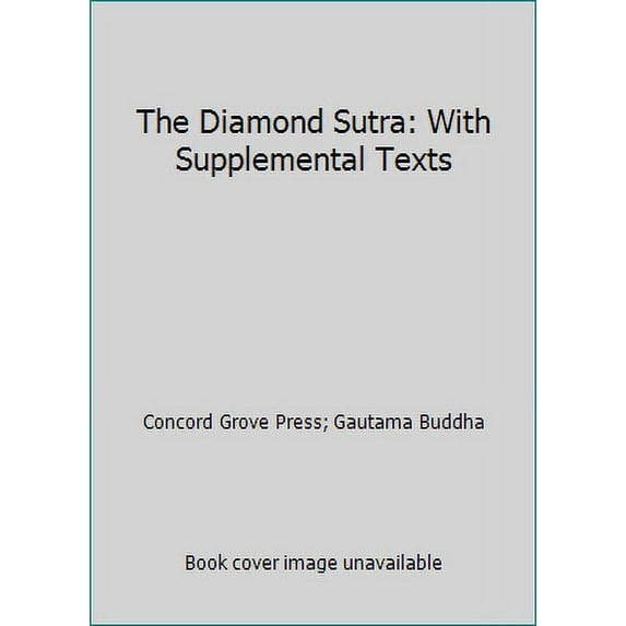 Pre-Owned The Diamond Sutra: With Supplemental Texts (Paperback) by Concord Grove Press, Gautama Buddha