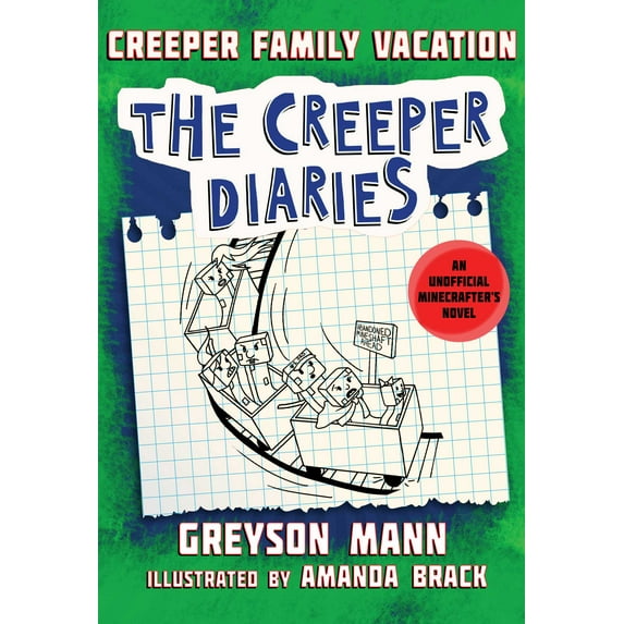 The Diaries for Fans of Creepers: Family Vacation : An Unofficial Minecrafter's Novel, Book Five (Series #5) (Hardcover)