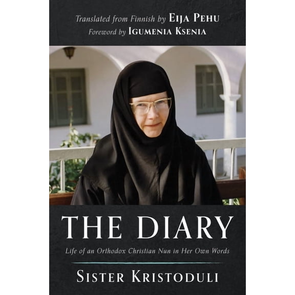 The Diary: Life of an Orthodox Christian Nun in Her Own Words, (Hardcover)