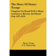 thumbnail image 1 of The Diary Of Henry Teonge: Chaplain On Board H.M.s Ships Assistance, Bristol, And Royal Oak 1675-1679 Paperback 1432580833 9781432580834 Henry Teonge, 1 of 1