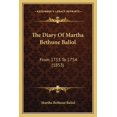 thumbnail image 1 of The Diary Of Martha Bethune Baliol : From 1753 To 1754 (1853) (Paperback), 1 of 1
