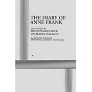 FRANCES GOODRICH; ALBERT HACKETT The Diary of Anne Frank