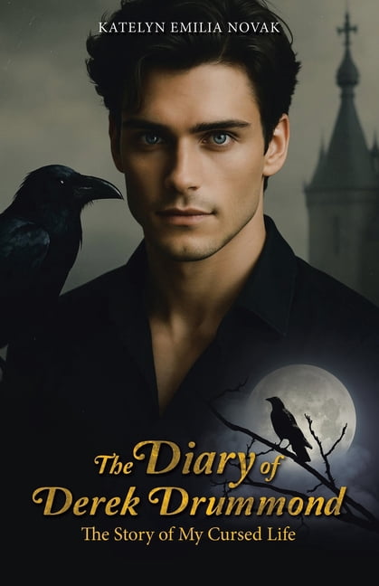 The Diary of Derek Drummond: The Story of My Cursed Life, (Paperback)