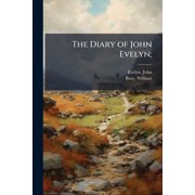 The Diary of John Evelyn; Paperback
