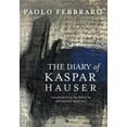 thumbnail image 1 of The Diary of Kaspar Hauser, (Hardcover), 1 of 1