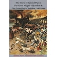 thumbnail image 1 of The Diary of Samuel Pepys: The Great Plague of London &amp; The Great Fire of London, 1665-1666, (Paperback), 1 of 1
