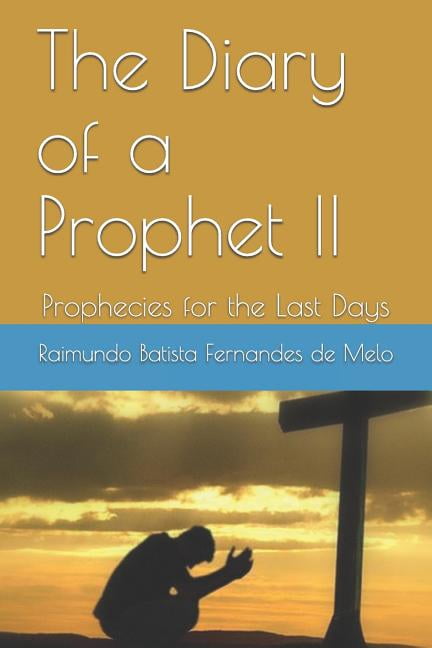Diary of a Prophet: The Diary of a Prophet II (Paperback)