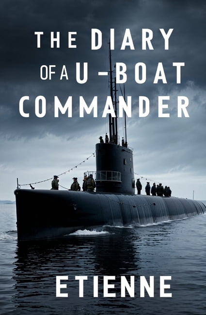 The Diary of a U-boat Commander, (Paperback)
