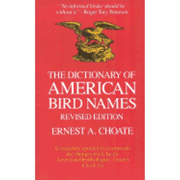 Pre-Owned The Dictionary of American Bird Names, Revised Edition (Paperback) 0876451172 9780876451175