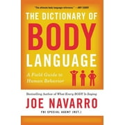 JOE NAVARRO The Dictionary of Body Language: A Field Guide to Human Behavior, (Paperback)