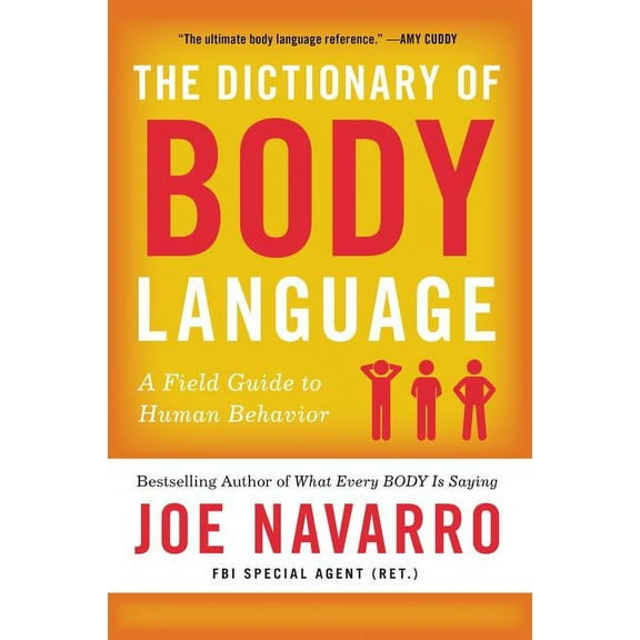 The Dictionary of Body Language: A Field Guide to Human Behavior, (Paperback)
