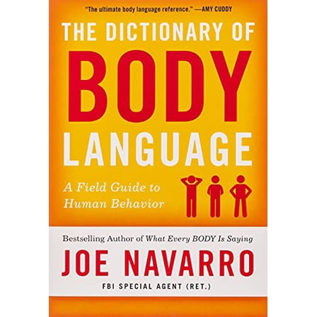 Pre-Owned The Dictionary of Body Language: A Field Guide to Human Behavior (Paperback) 0062846876 9780062846877