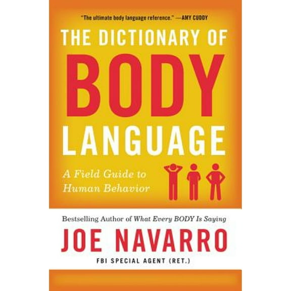 Pre-Owned The Dictionary of Body Language: A Field Guide to Human Behavior (Paperback) 0062846876 9780062846877
