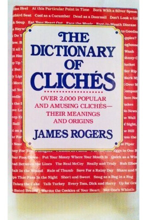 Pre-Owned Dictionary of Cliches (Hardcover) 0816010102 9780816010103