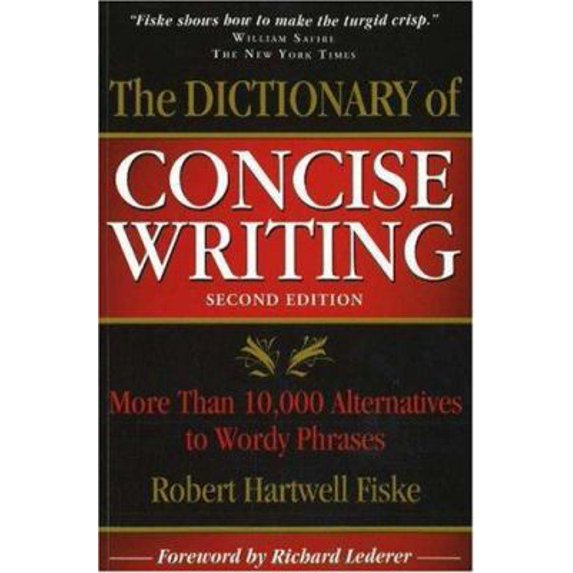 Pre-Owned The Dictionary of Concise Writing: More Than 10,000 Alternatives to Wordy Phrases (Paperback) 1933338121 9781933338125