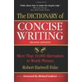thumbnail image 1 of Pre-Owned The Dictionary of Concise Writing: More Than 10,000 Alternatives to Wordy Phrases (Paperback) 1933338121 9781933338125, 1 of 1