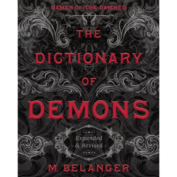 Pre-Owned The Dictionary of Demons: Expanded & Revised: Names of the Damned, 9780738768588, 0738768588, Paperback, Expanded edition
