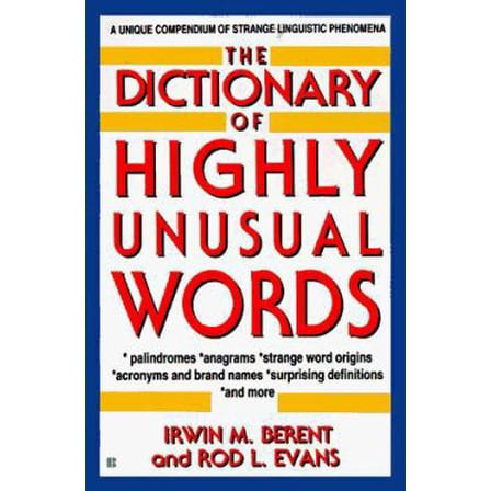 Pre-Owned The Dictionary of Highly Unusual Words (Unknown) 0425156060 9780425156063