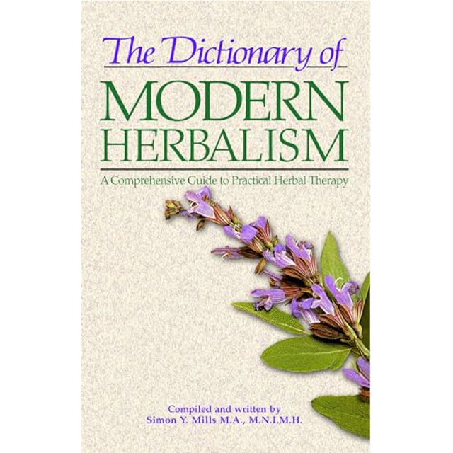 PreOwned The Dictionary of Modern Herbalism A Comprehensive Guide to