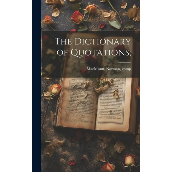 The Dictionary of Quotations; (Hardcover)