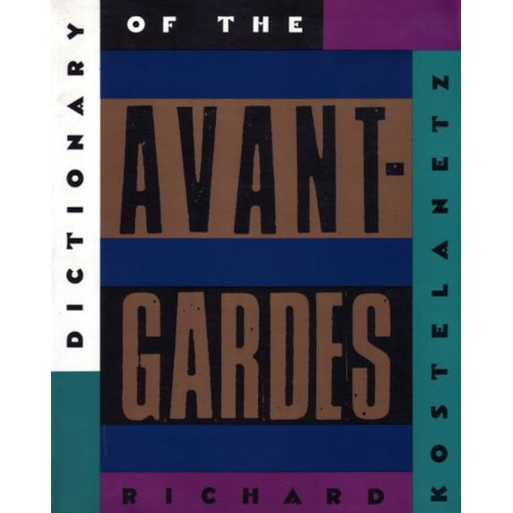 Pre-Owned Dictionary of the Avant-Gardes (Paperback) 1556522029 9781556522024