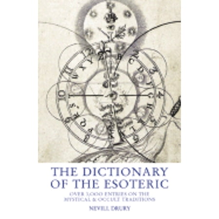 Pre-Owned The Dictionary of the Esoteric: Over 3 000 Entries on the Mystical & Occult Traditions (Paperback) 1842931083 9781842931080