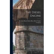 The Diesel Engine, Hardcover