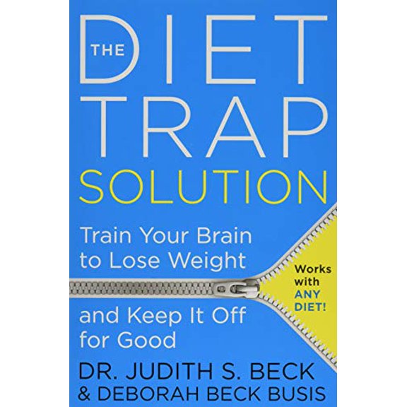 Pre-Owned The Diet Trap Solution: Train Your Brain to Lose Weight and Keep It Off for Good, by Judith S. Beck, (Paperback), Health, Mind & Body, English