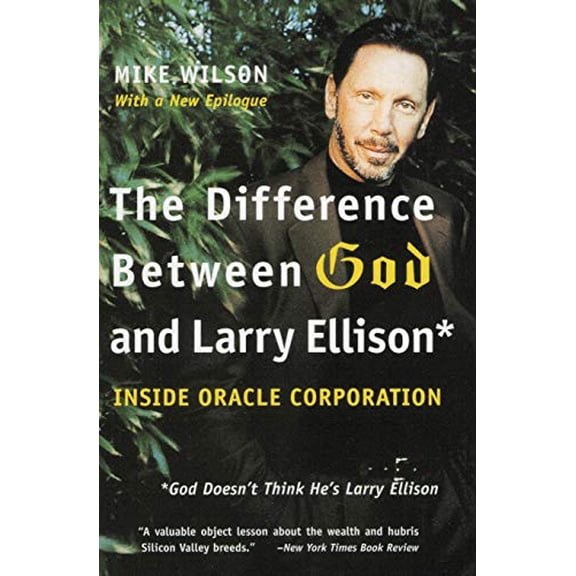 Pre-Owned The Difference Between God and Larry Ellison : *God Doesn't Think He's Larry Ellison (Paperback) 9780060008765