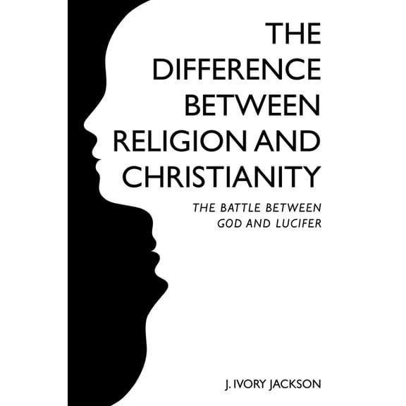 The Difference Between Religion and Christianity (Paperback)