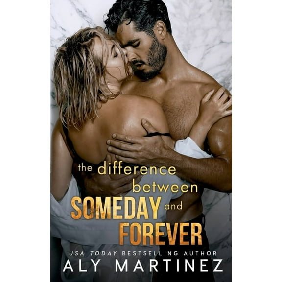 The Difference Between Someday and Forever